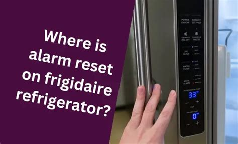 frigidaire alarm reset button|frigidaire refrigerator high temp warning.